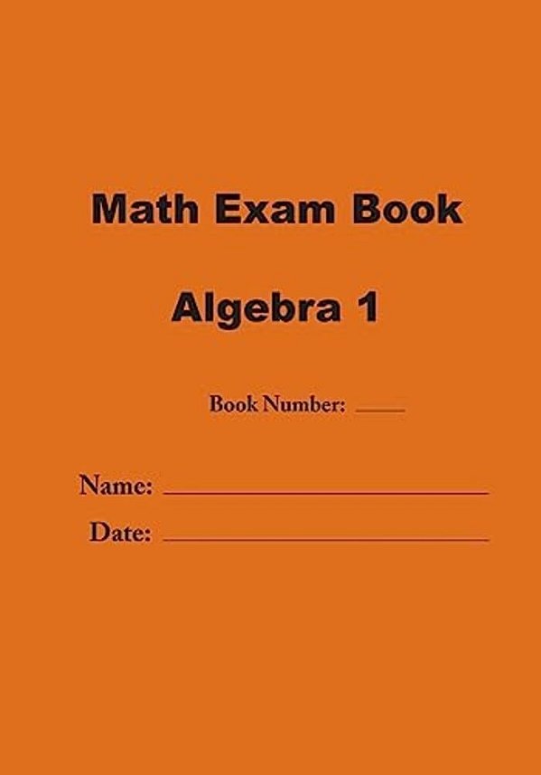 Math Exam Book: Algebra 1-..