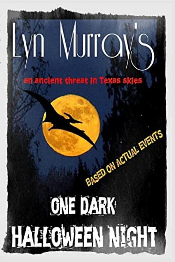 One Dark Halloween Night: A Prehistoricthreat In Texas Skies-..