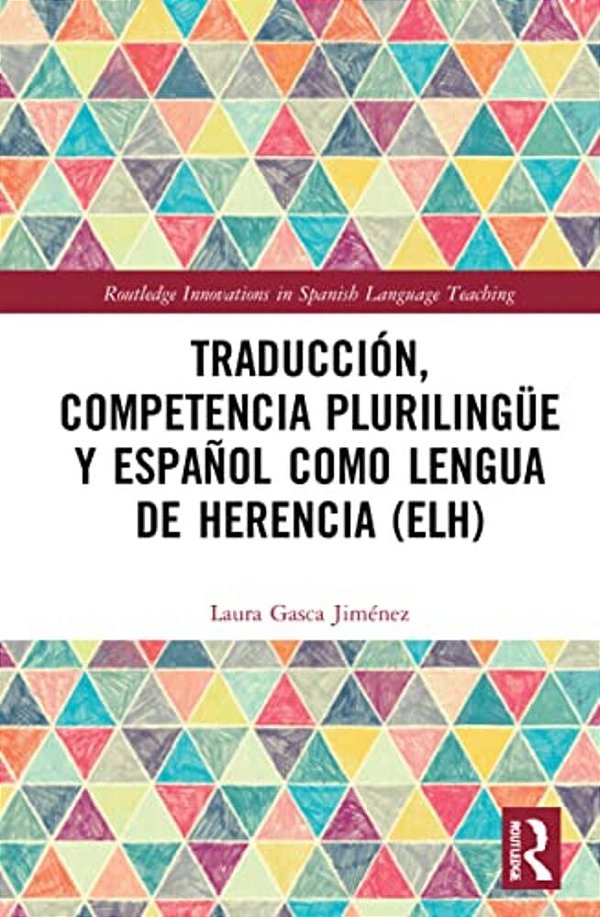 Traducción, Competencia Plurilingüe Y Español Como Lengua De Herencia (Elh)-..