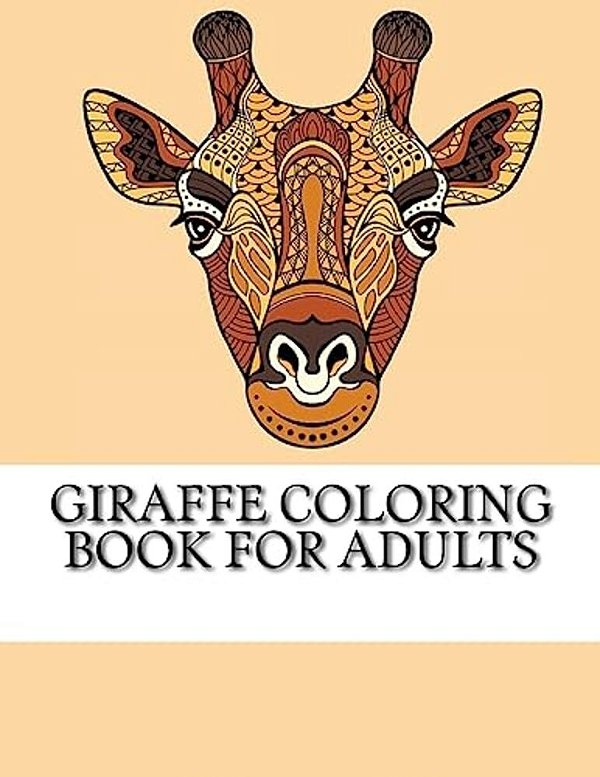 Giraffe Coloring Book For Adults: The Ultimate Giraffe Coloring Book-..