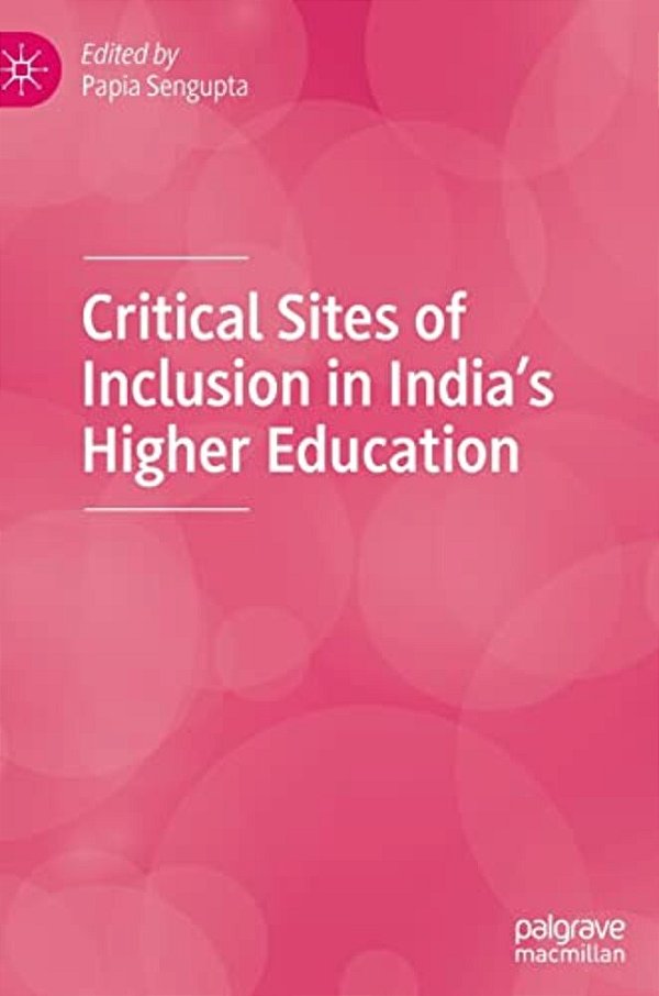 Critical Sites Of Inclusion In India's Higher Education-..