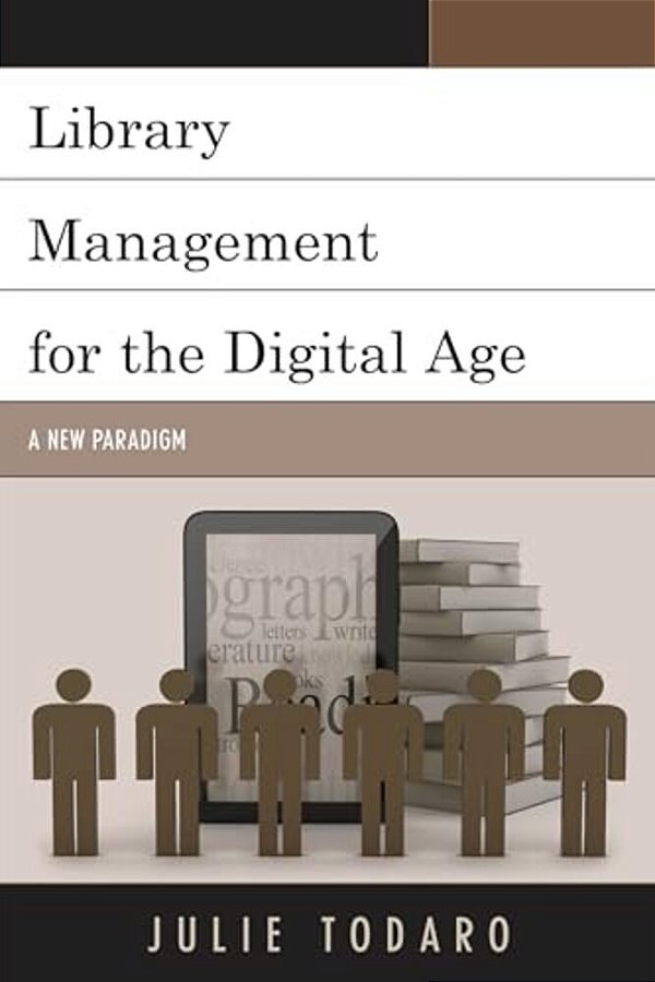 Library Management For The Digital Age: A New Paradigm-..