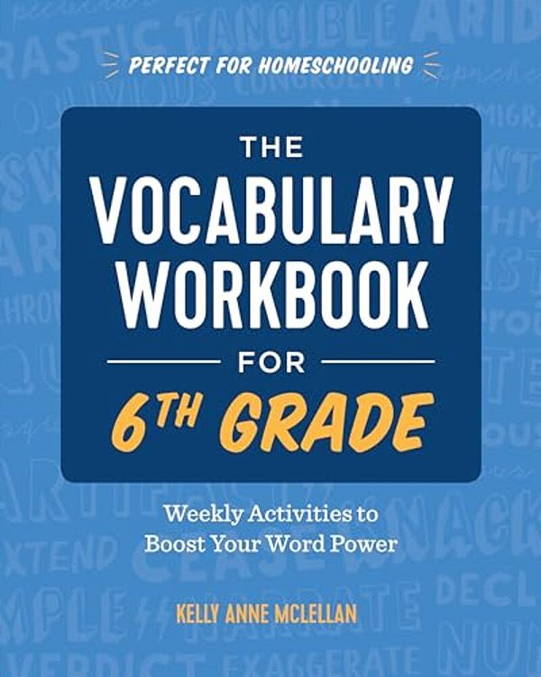 The Vocabulary Workbook For 6Th Grade: Weekly Activities To Boost Your Word Power-..