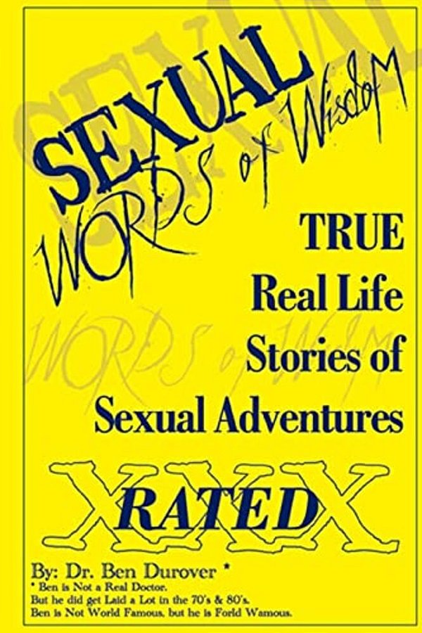 Sexual Words Of Wisdom: True Stories Of Sexual Adventures-..