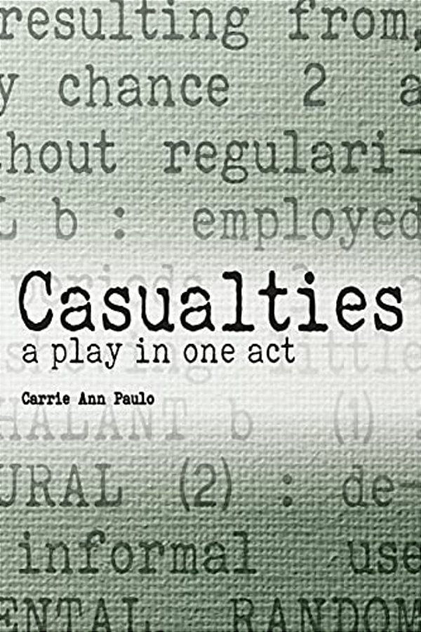 Casualties: A Play In One Act-..