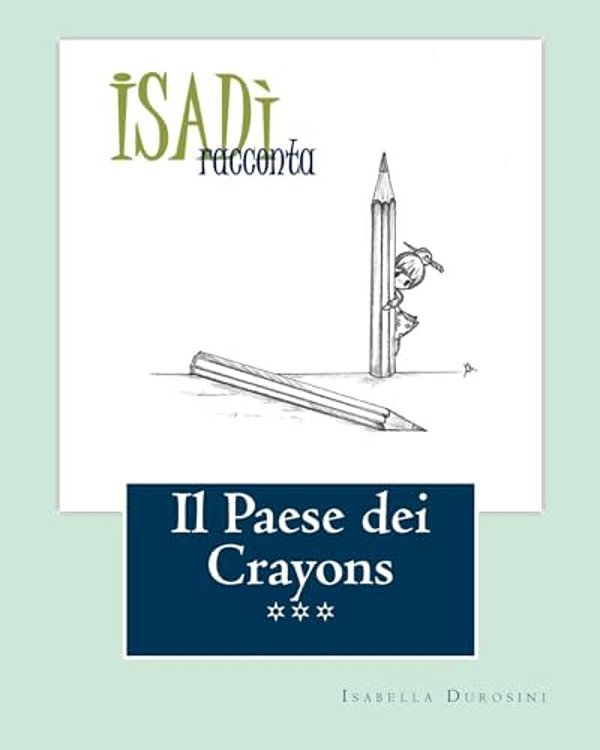 Il Paese Dei Crayons: Isadì-..