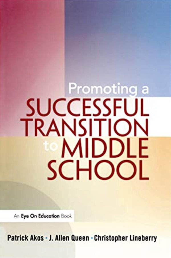 Promoting A Successful Transition To Middle School-..