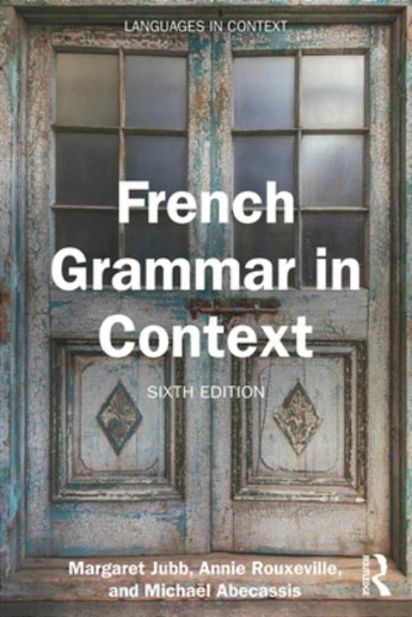 French Grammar In Context-..