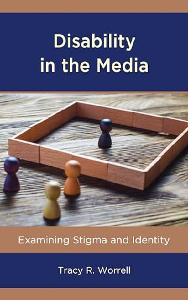 Disability In The Media: Examining Stigma And Identity-..