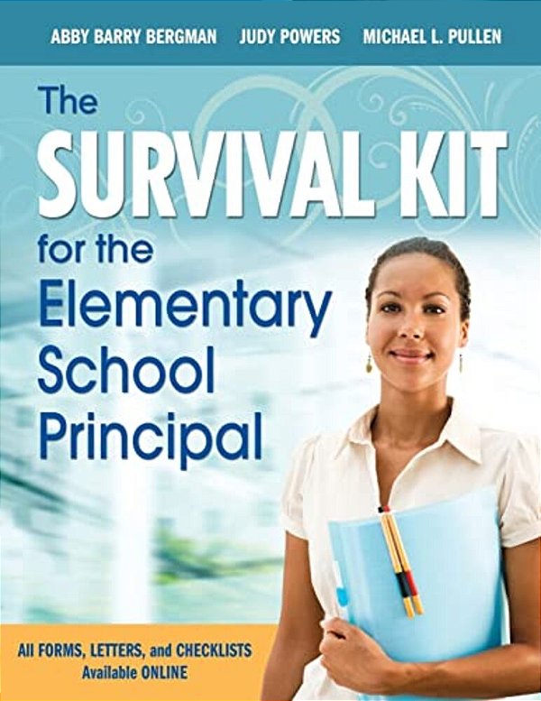 The Survival Kit For The Elementary School Principal-..