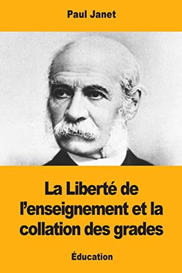 La Liberté De L'Enseignement Et La Collation Des Grades-..