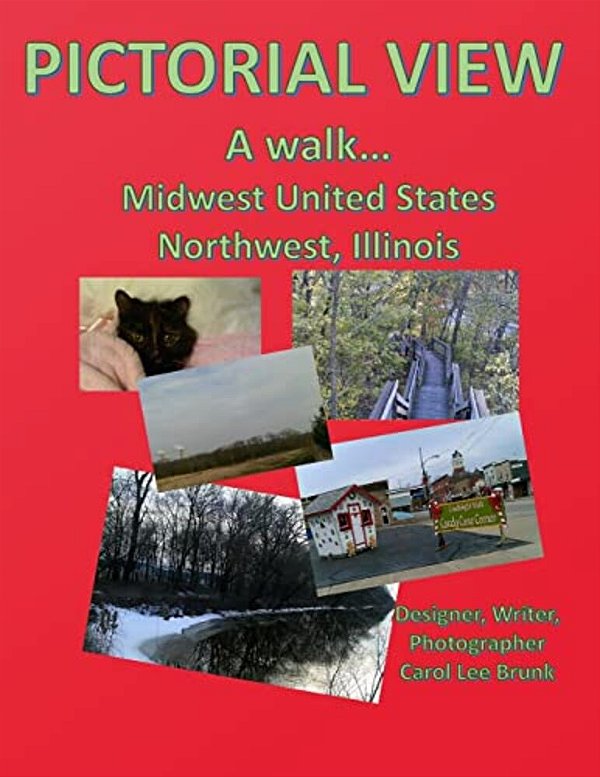 Pictorial View A Walk Midwest United States Northwest Illinois: Pictorial View A Walk Midwest United States Midwest Illinois-..