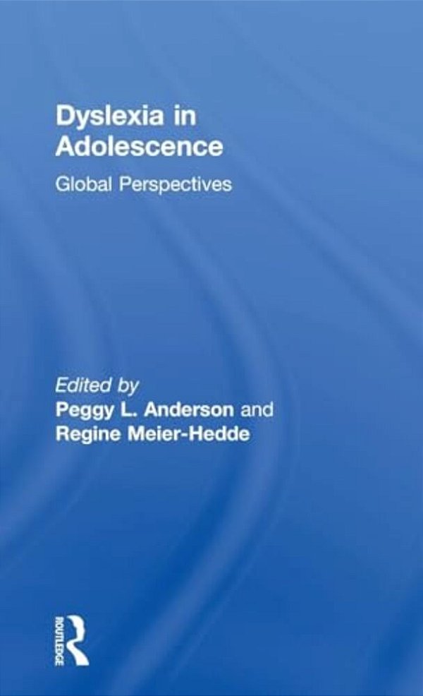 Dyslexia In Adolescence: Global Perspectives-..