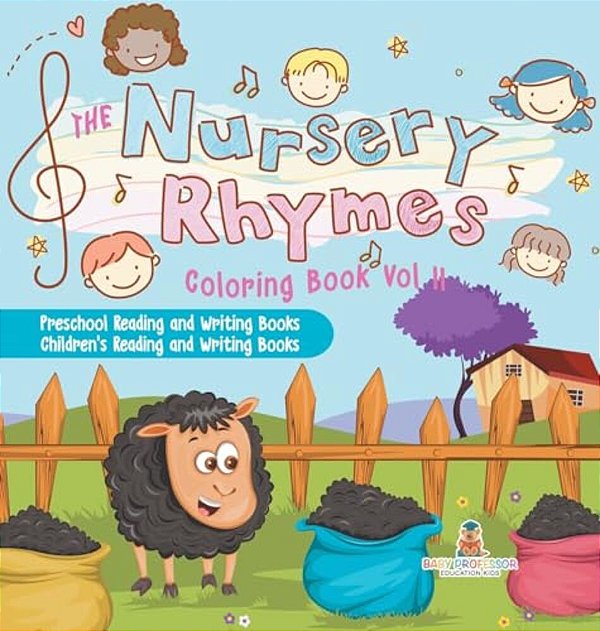 The Nursery Rhymes Coloring Book Vol II - Preschool Reading And Writing Books Children's Reading And Writing Books-..