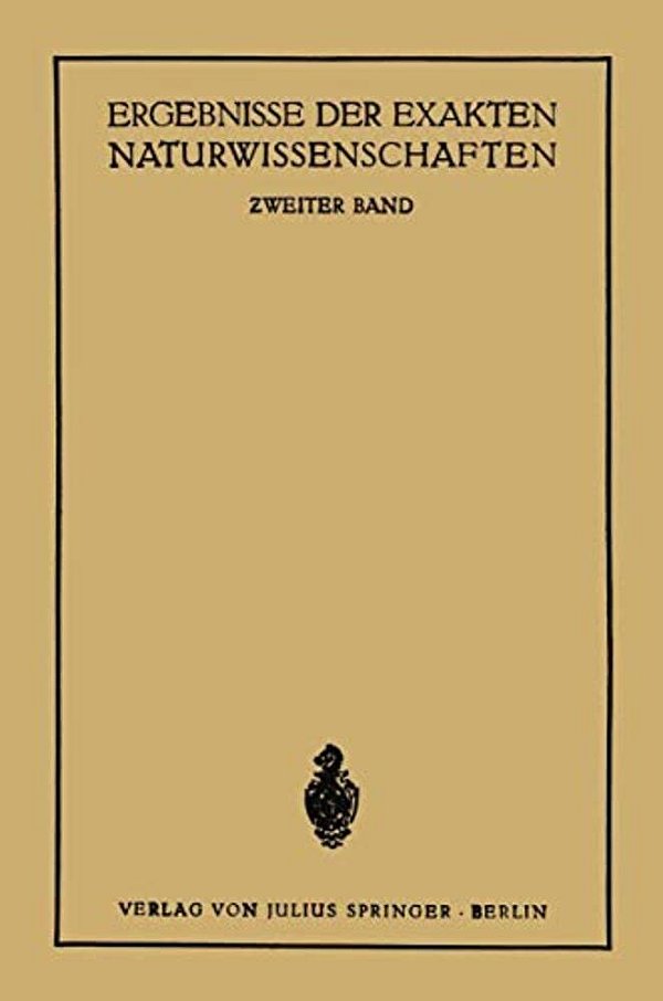 Ergebnisse Der Exakten Naturwissenschaften: Zweiter Band-..