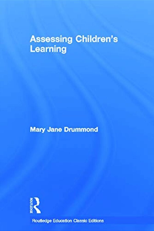 Assessing Children's Learning (Classic Edition)-..
