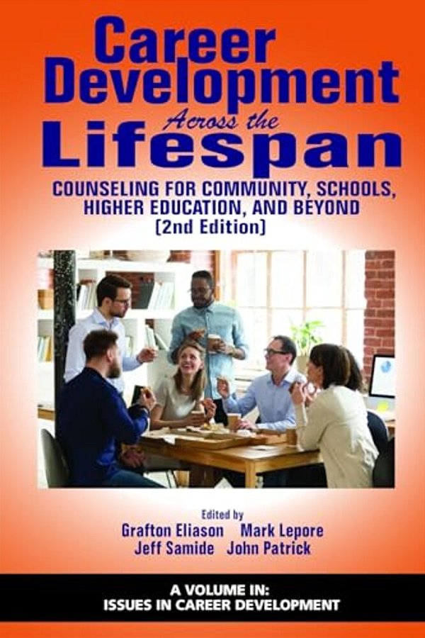Career Development Across The Lifespan: Counseling For Community, Schools, Higher Education, Andbeyond-..