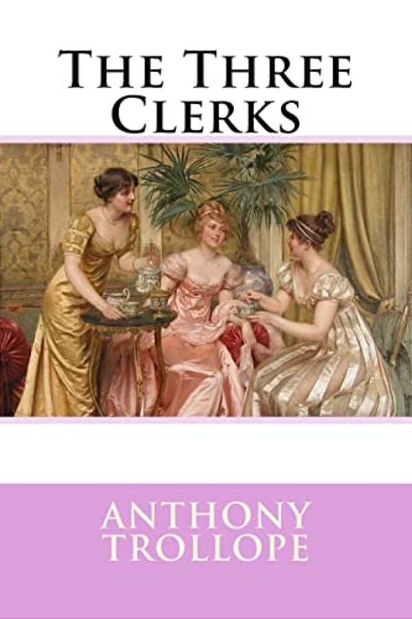 The Three Clerks Anthony Trollope-..
