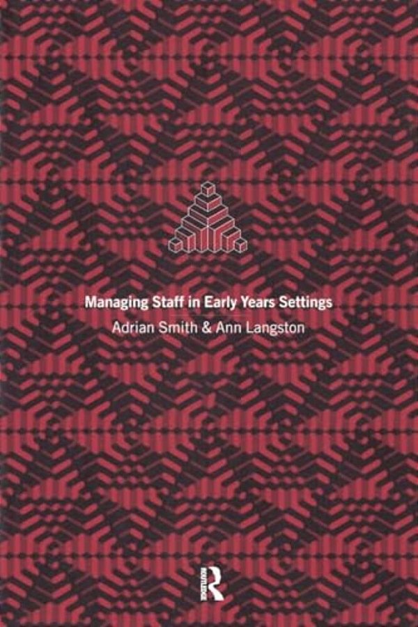 Managing Staff In Early Years Settings-..
