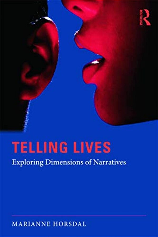 Telling Lives: Exploring Dimensions Of Narratives-..