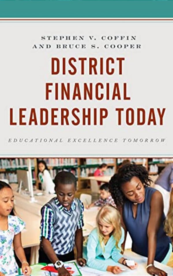 District Financial Leadership Today: Educational Excellence Tomorrow-..