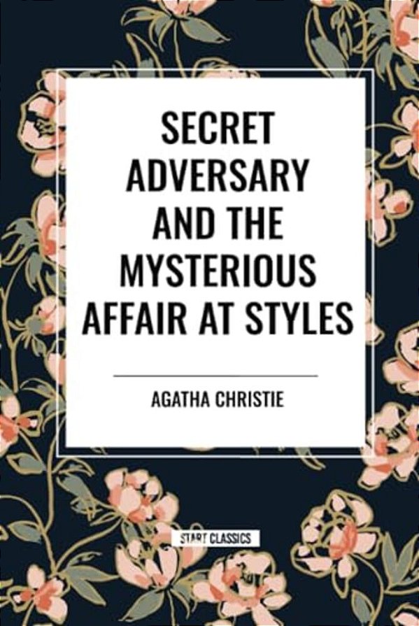 Secret Adversary And The Mysterious Affair At Styles-..
