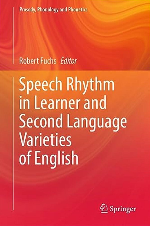 Speech Rhythm In Learner And Second Language Varieties Of English-..
