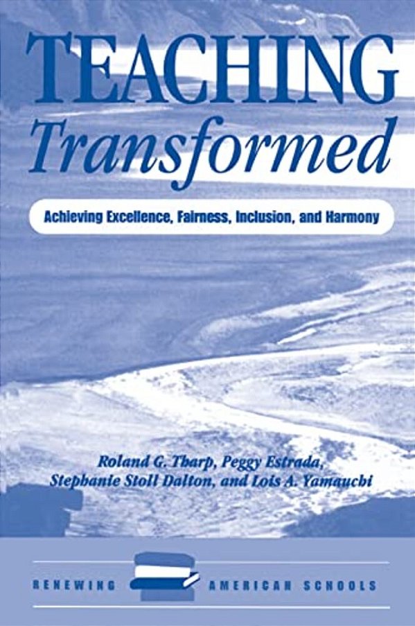 Teaching Transformed: Achieving Excellence, Fairness, Inclusion, And Harmony-..