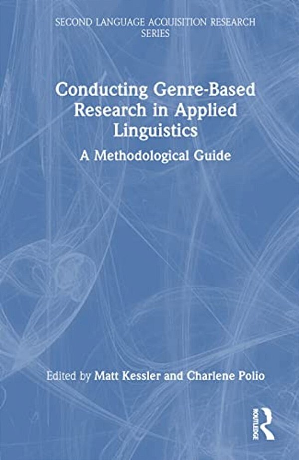 Conducting Genre-Based Research In Applied Linguistics: A Methodological Guide-..