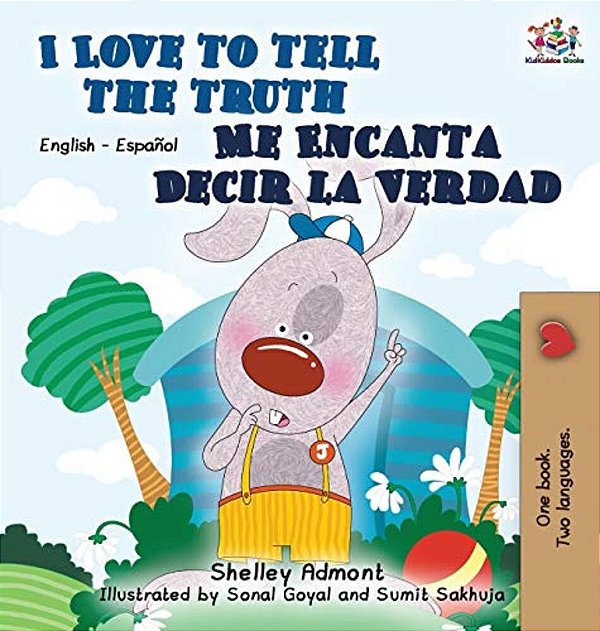 I Love To Tell The Truth Me Encanta Decir La Verdad: English Spanish Bilingual Edition-..