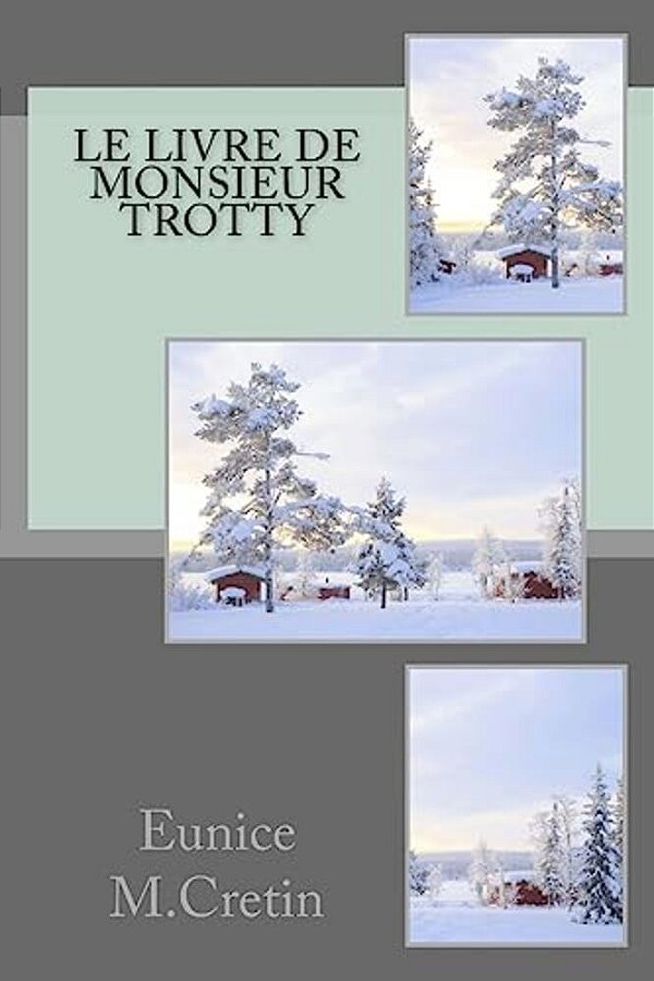 Le Livre De Monsieur Trotty-..