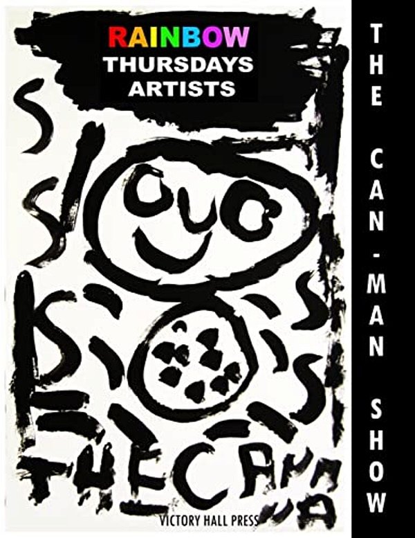 Rainbow Thursdays Artists: The Can-Man Show-..