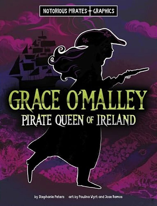 Grace O'Malley, Pirate Queen Of Ireland-..