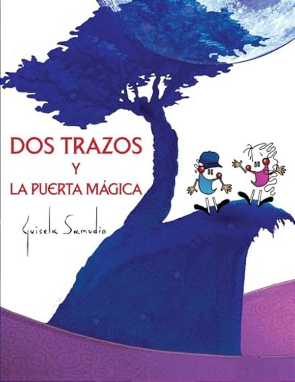 Dos Trazos Y La Puerta Magica: (Álbum Ilustrado)-..