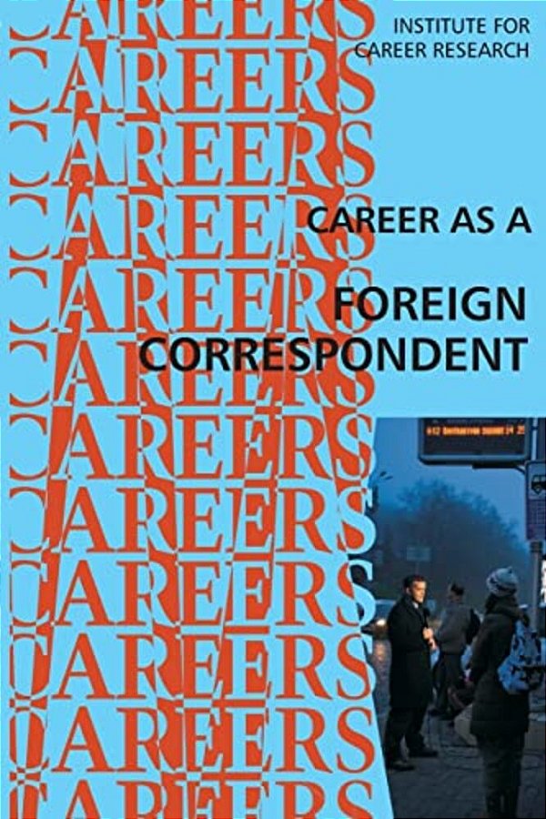 Career As A Foreign Correspondent-..