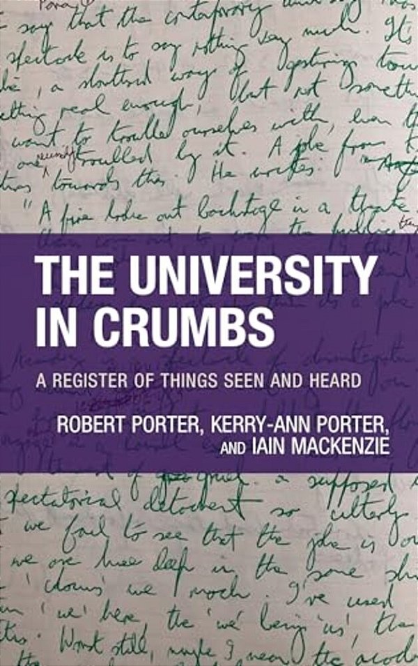 University In Crumbs: A Register Of Things Seen And Heard-..