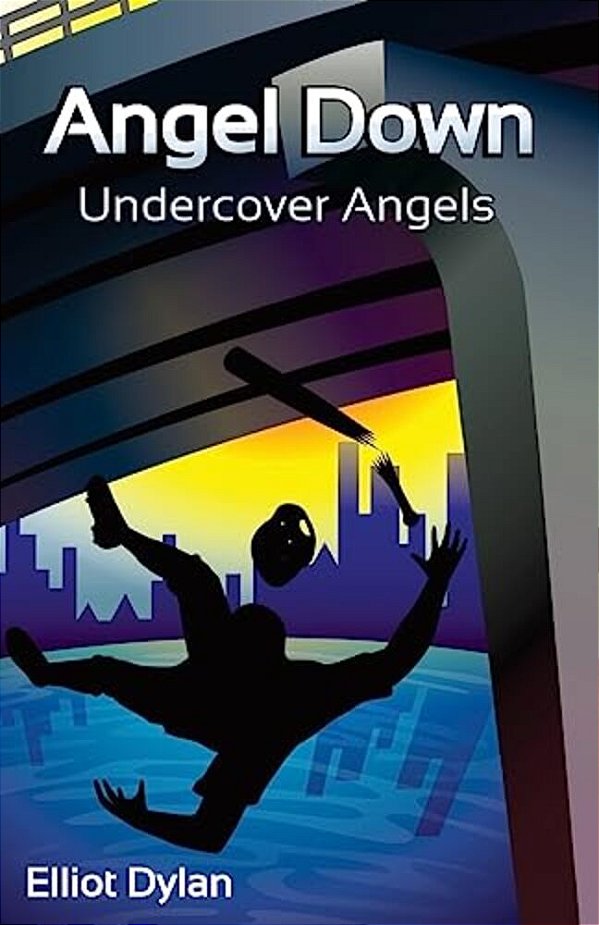 Angel Down: Undercover Angels-..