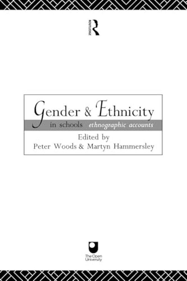Gender And Ethnicity In Schools: Ethnographic Accounts-..