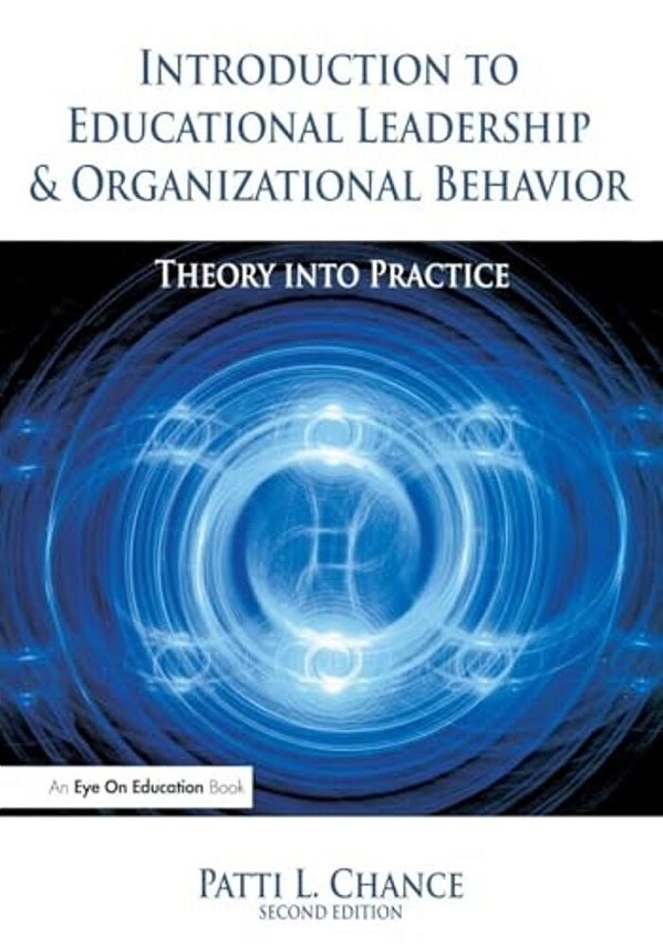 Introduction To Educational Leadership & Organizational Behavior-..
