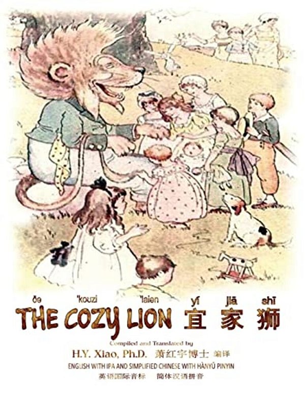 The Cozy Lion (Simplified Chinese): 10 Hanyu Pinyin With Ipa Paperback Color-..
