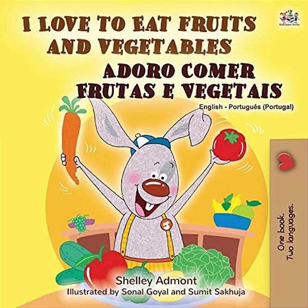 I Love To Eat Fruits And Vegetables (English Portuguese Bilingual Book - Portugal)-..