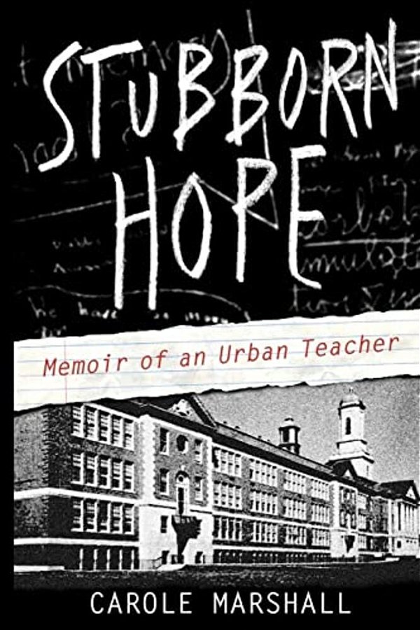 Stubborn Hope: Memoir Of An Urban Teacher-..