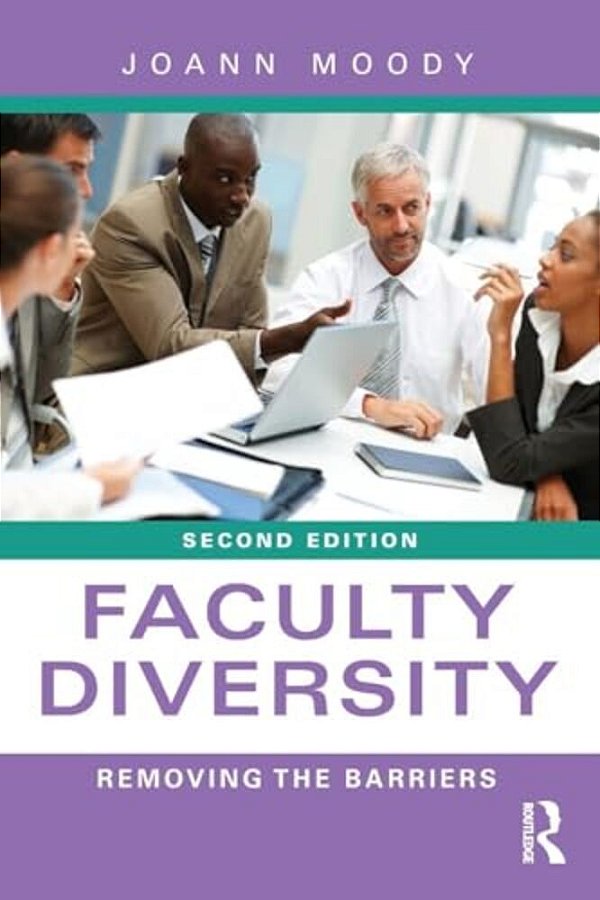 Faculty Diversity: Removing The Barriers-..