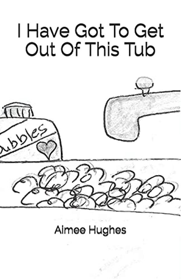 I Have Got To Get Out Of This Tub-..