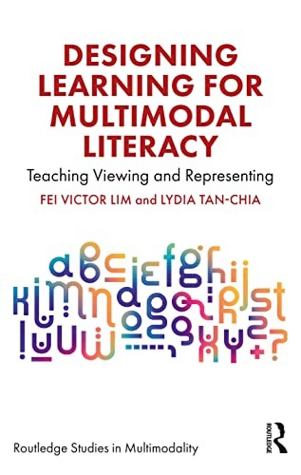 Designing Learning For Multimodal Literacy: Teaching Viewing And Representing-..