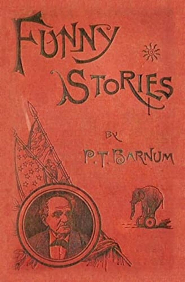 Funny Stories Told By Phineas T. Barnum-..
