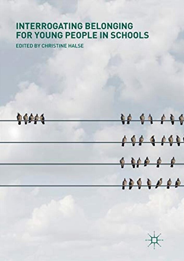 Interrogating Belonging For Young People In Schools-..