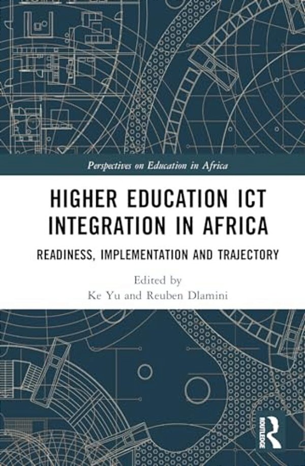 Higher Education Ict Integration In Africa: Readiness, Implementation And Trajectory-..