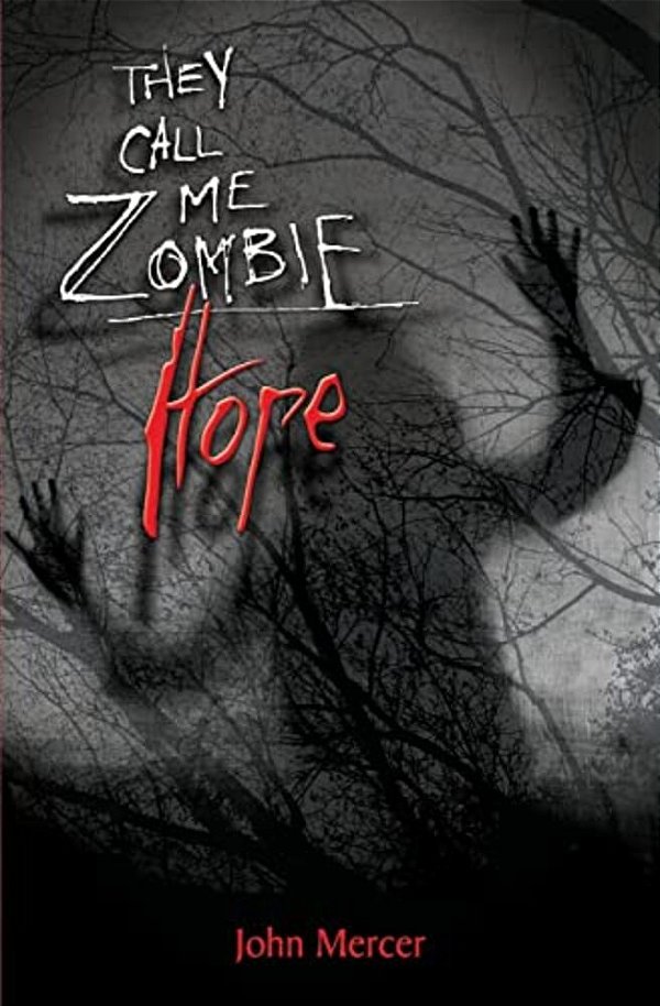 They Call Me Zombie: Hope-..