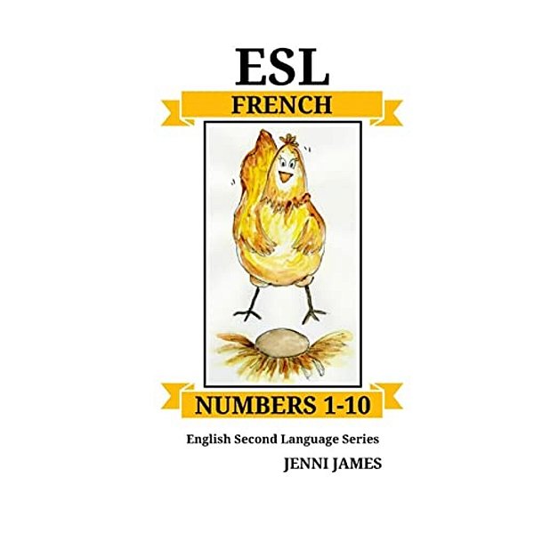 Esl Numbers 1-10 - French: Esl (English Second Language) French-..